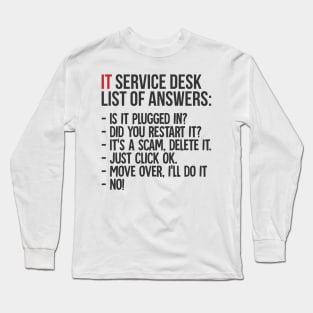 IT Service Desk List Of Answers Long Sleeve T-Shirt